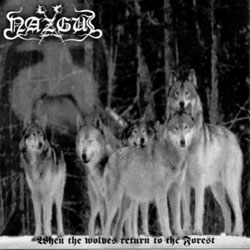 Nazgul  -  When The Wolves Return To The Forest