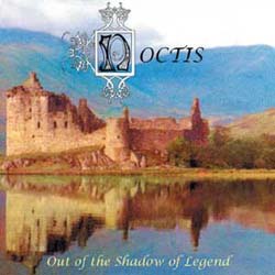 Noctis  -  Out Of The Shadow Of Legend